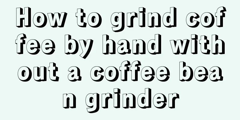 How to grind coffee by hand without a coffee bean grinder