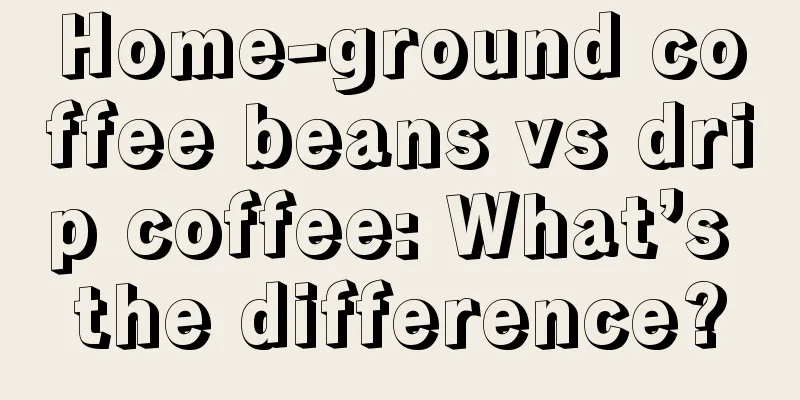 Home-ground coffee beans vs drip coffee: What’s the difference?