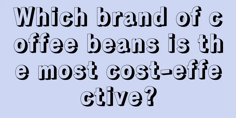 Which brand of coffee beans is the most cost-effective?