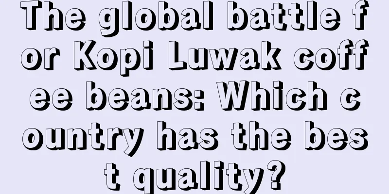 The global battle for Kopi Luwak coffee beans: Which country has the best quality?