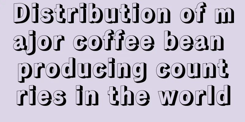 Distribution of major coffee bean producing countries in the world