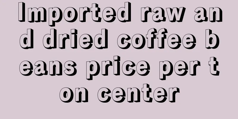 Imported raw and dried coffee beans price per ton center