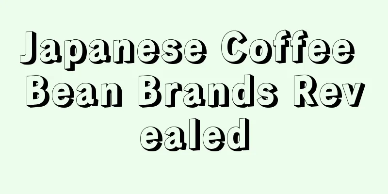 Japanese Coffee Bean Brands Revealed