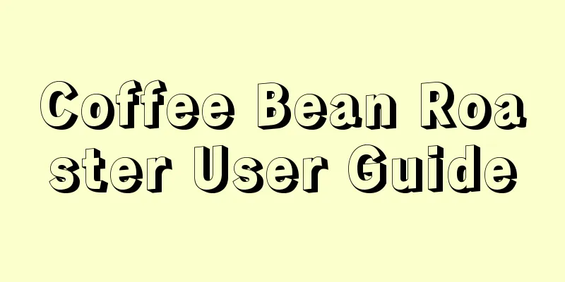 Coffee Bean Roaster User Guide