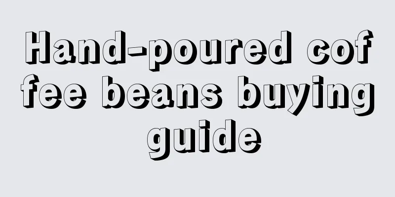 Hand-poured coffee beans buying guide