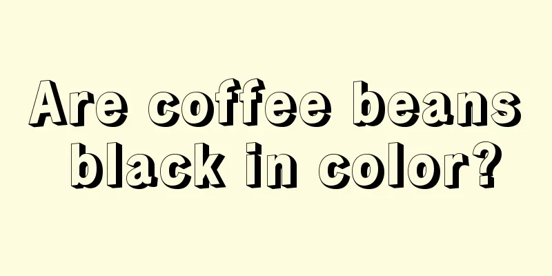 Are coffee beans black in color?