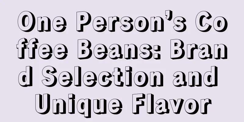 One Person’s Coffee Beans: Brand Selection and Unique Flavor