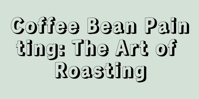 Coffee Bean Painting: The Art of Roasting