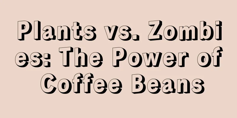 Plants vs. Zombies: The Power of Coffee Beans