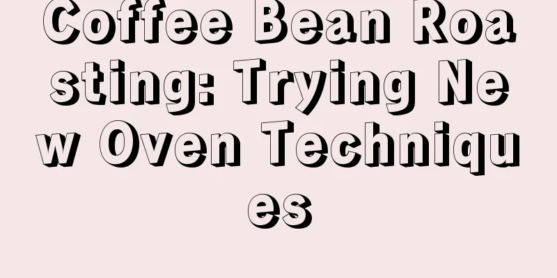 Coffee Bean Roasting: Trying New Oven Techniques