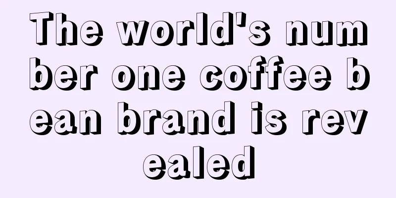 The world's number one coffee bean brand is revealed