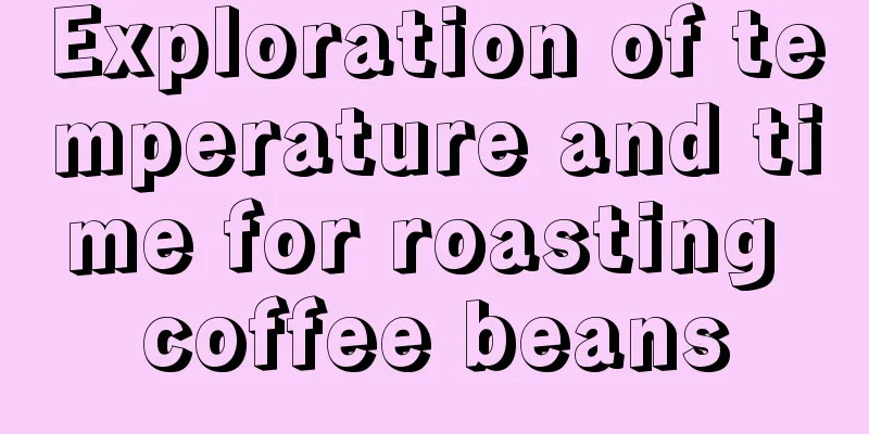 Exploration of temperature and time for roasting coffee beans