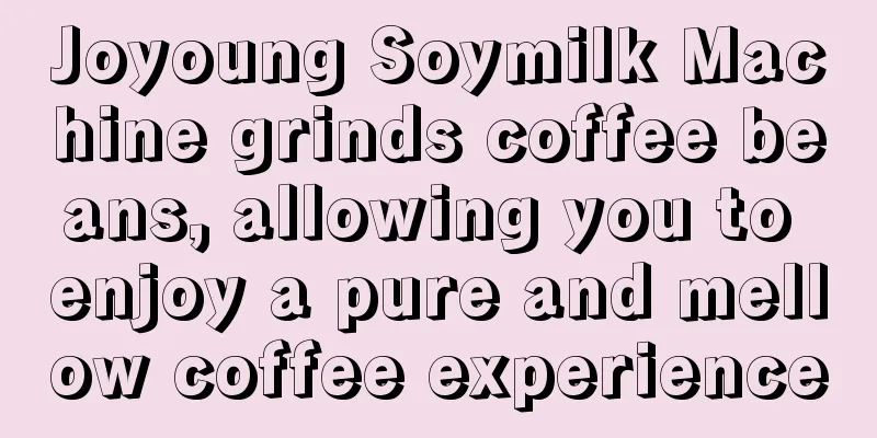 Joyoung Soymilk Machine grinds coffee beans, allowing you to enjoy a pure and mellow coffee experience