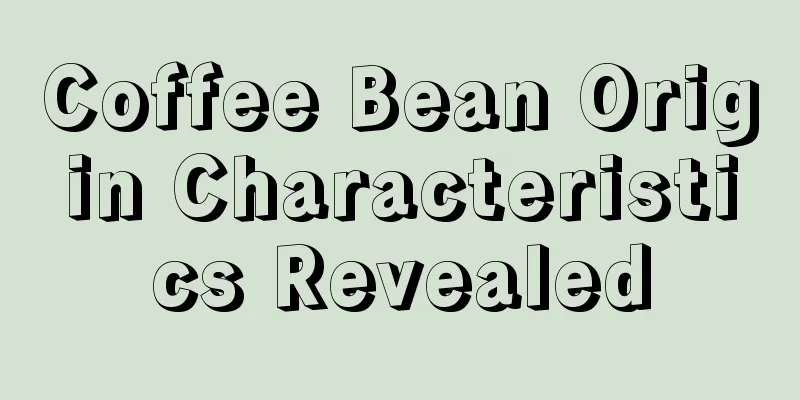 Coffee Bean Origin Characteristics Revealed