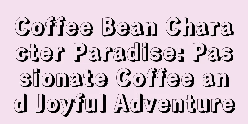 Coffee Bean Character Paradise: Passionate Coffee and Joyful Adventure