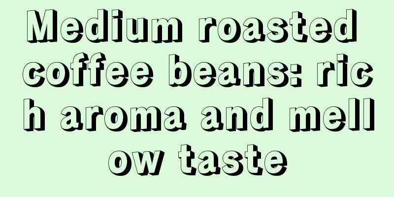 Medium roasted coffee beans: rich aroma and mellow taste