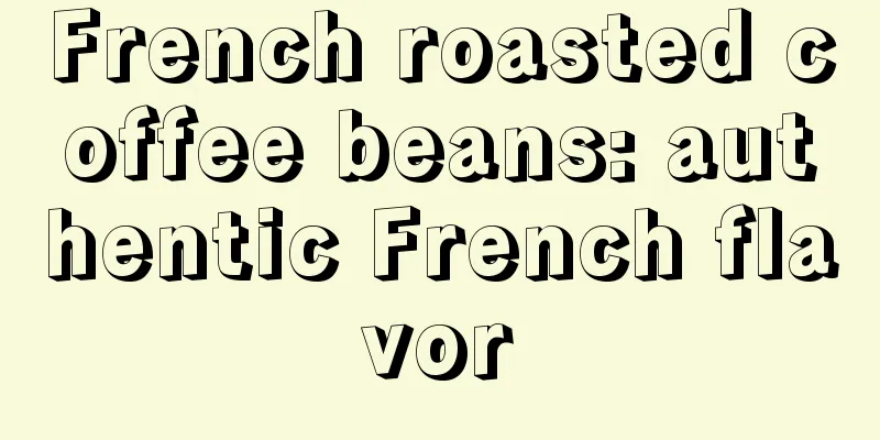 French roasted coffee beans: authentic French flavor