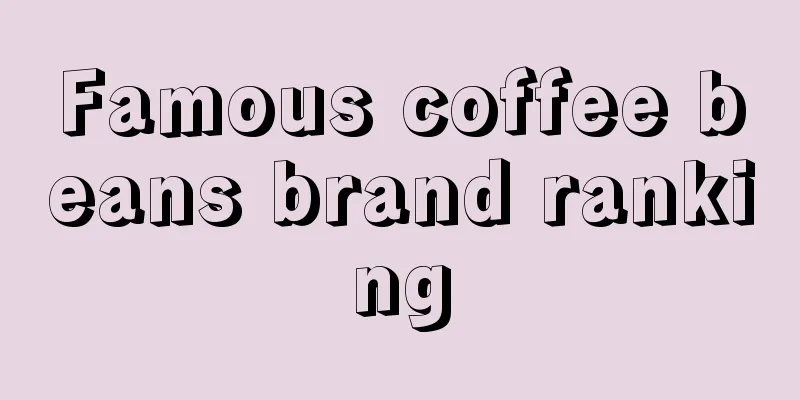 Famous coffee beans brand ranking