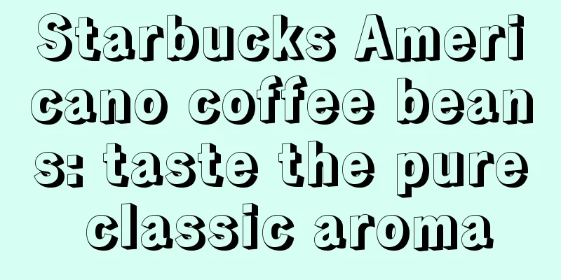 Starbucks Americano coffee beans: taste the pure classic aroma