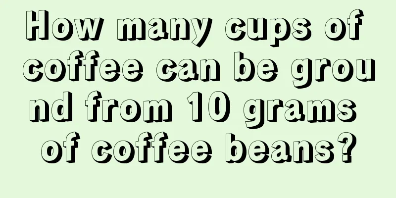 How many cups of coffee can be ground from 10 grams of coffee beans?