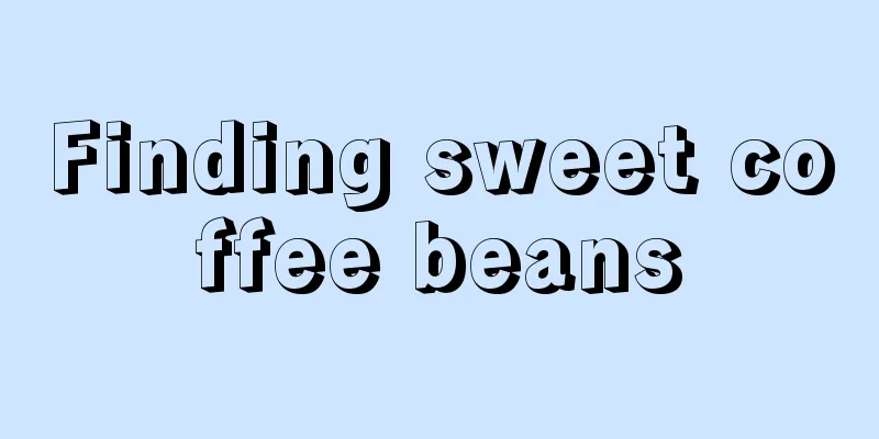 Finding sweet coffee beans