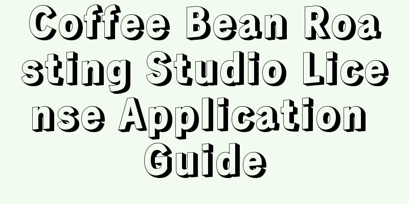 Coffee Bean Roasting Studio License Application Guide