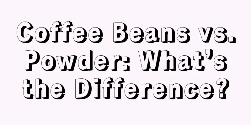 Coffee Beans vs. Powder: What’s the Difference?