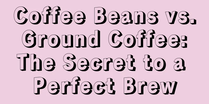 Coffee Beans vs. Ground Coffee: The Secret to a Perfect Brew