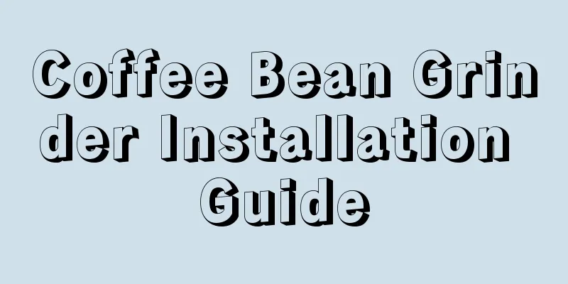 Coffee Bean Grinder Installation Guide