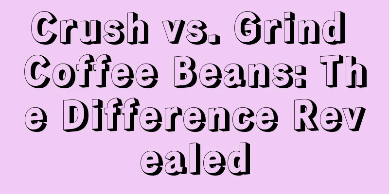 Crush vs. Grind Coffee Beans: The Difference Revealed