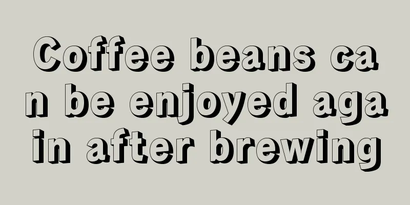 Coffee beans can be enjoyed again after brewing