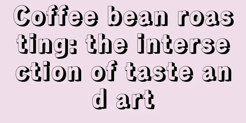 Coffee bean roasting: the intersection of taste and art