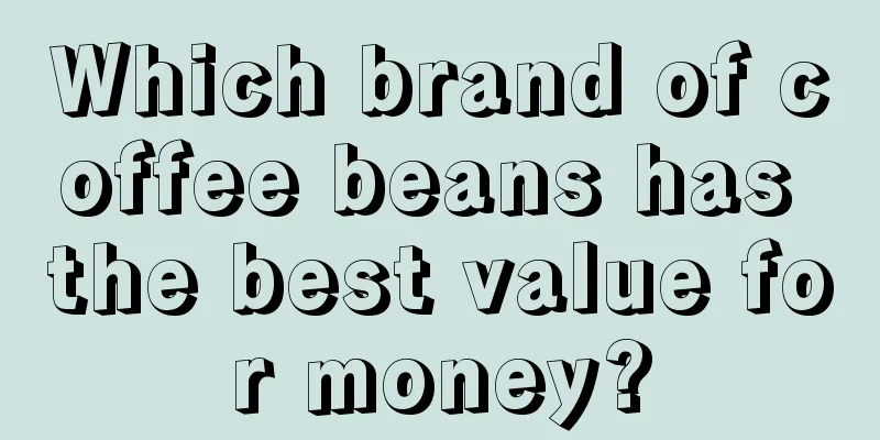 Which brand of coffee beans has the best value for money?