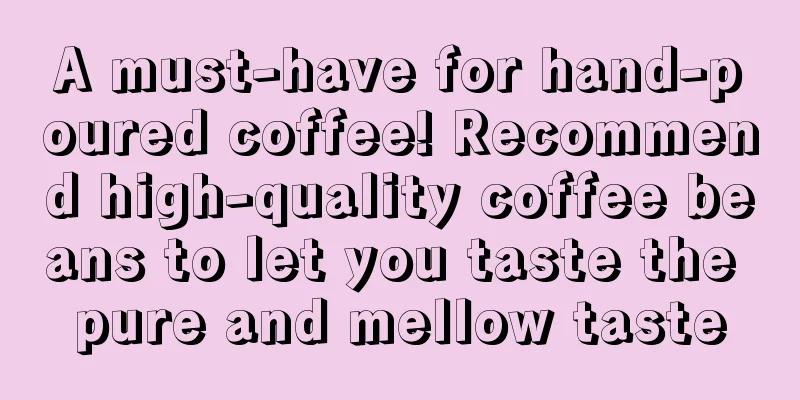 A must-have for hand-poured coffee! Recommend high-quality coffee beans to let you taste the pure and mellow taste