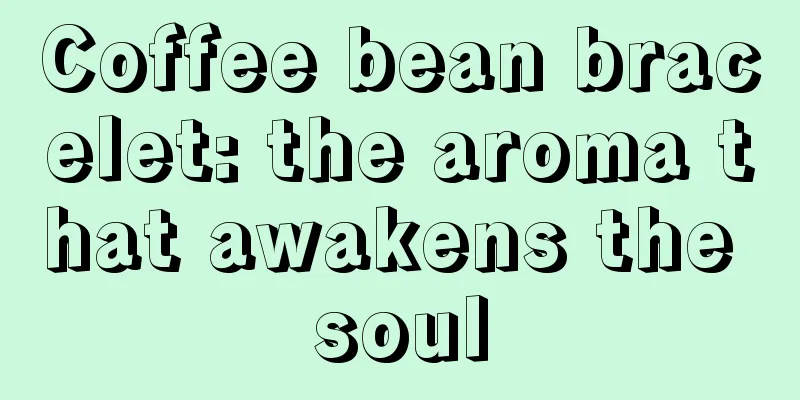 Coffee bean bracelet: the aroma that awakens the soul