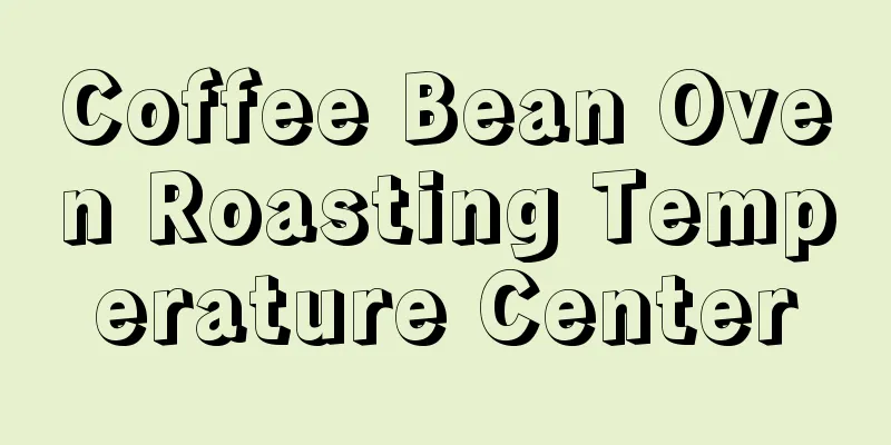 Coffee Bean Oven Roasting Temperature Center