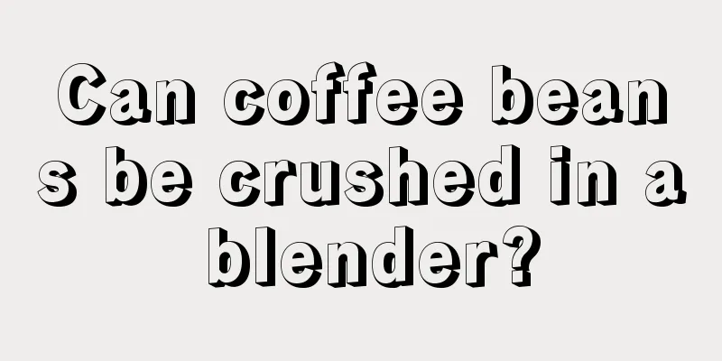 Can coffee beans be crushed in a blender?