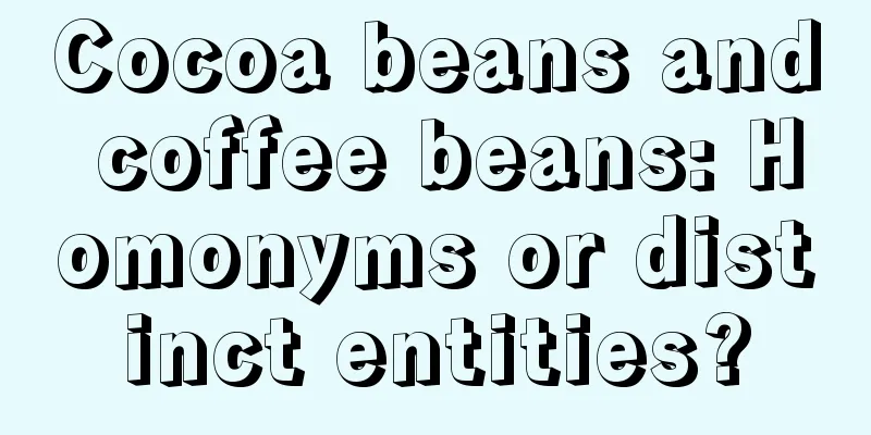 Cocoa beans and coffee beans: Homonyms or distinct entities?