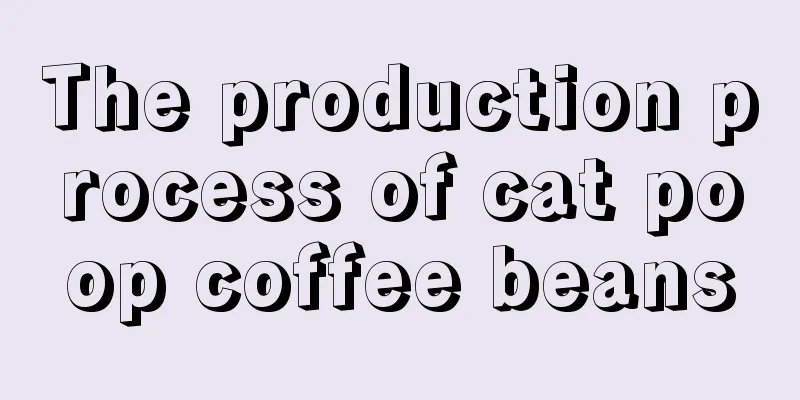 The production process of cat poop coffee beans