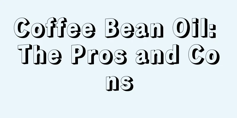 Coffee Bean Oil: The Pros and Cons