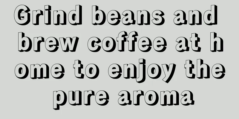 Grind beans and brew coffee at home to enjoy the pure aroma