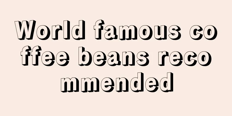 World famous coffee beans recommended