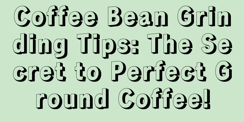 Coffee Bean Grinding Tips: The Secret to Perfect Ground Coffee!