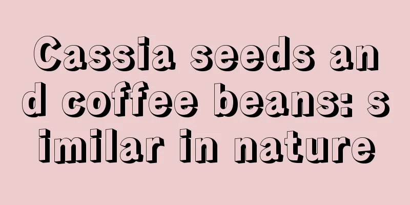 Cassia seeds and coffee beans: similar in nature