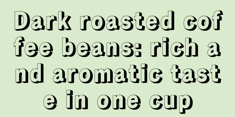 Dark roasted coffee beans: rich and aromatic taste in one cup