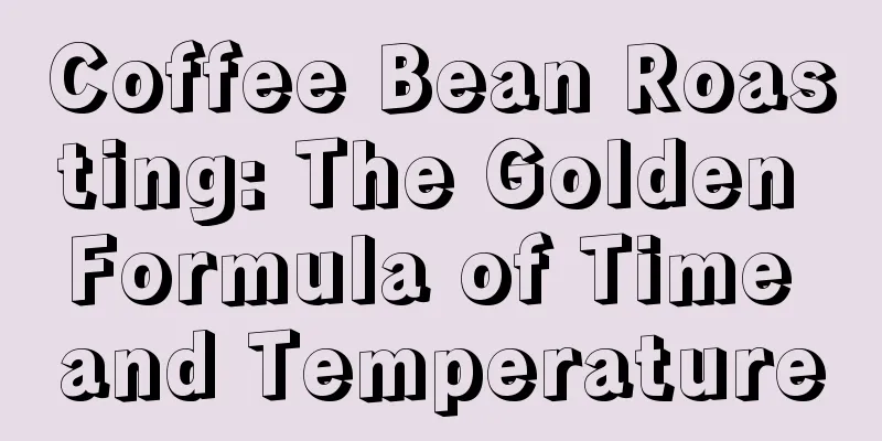 Coffee Bean Roasting: The Golden Formula of Time and Temperature