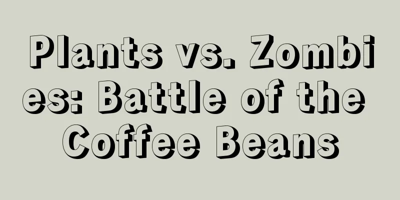 Plants vs. Zombies: Battle of the Coffee Beans