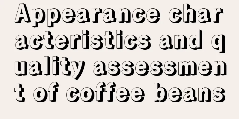 Appearance characteristics and quality assessment of coffee beans