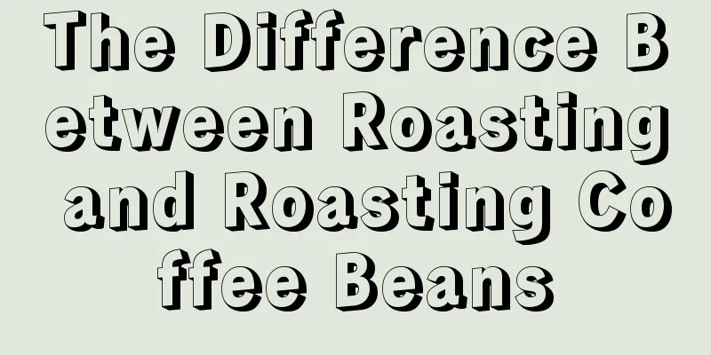 The Difference Between Roasting and Roasting Coffee Beans