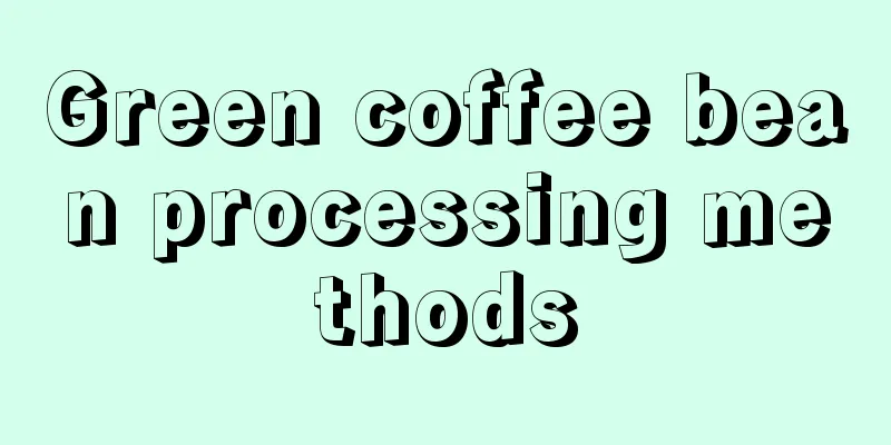 Green coffee bean processing methods